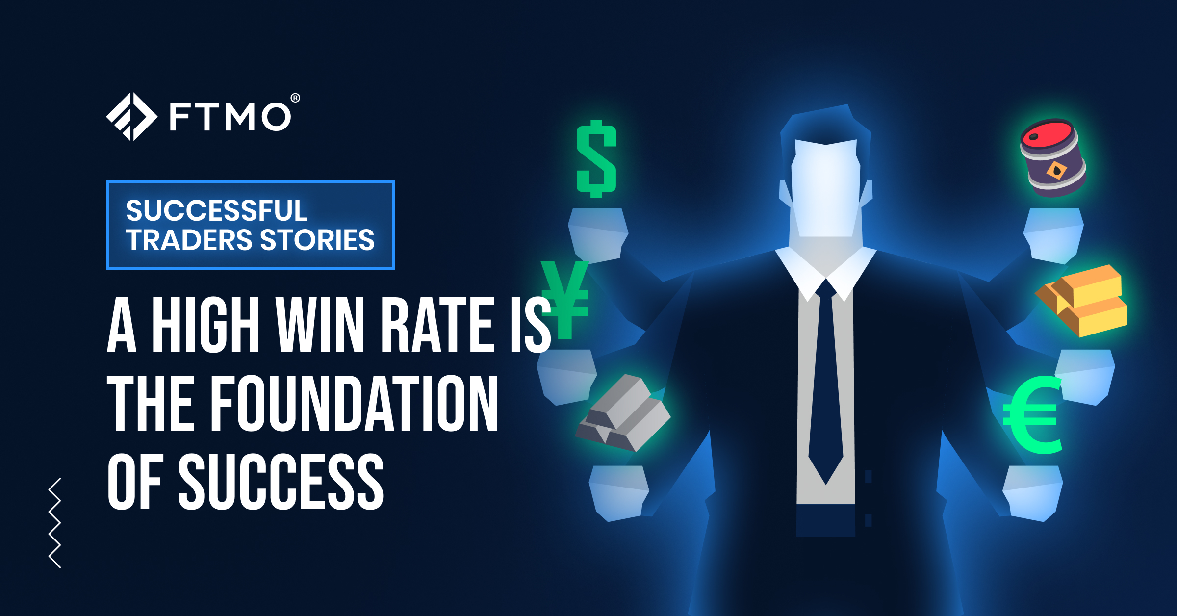 A high win rate is the foundation of success - FTMO